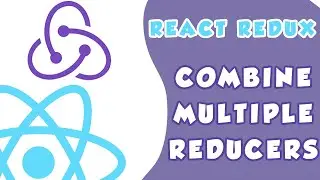 React Redux | Combine Multiple Reducers