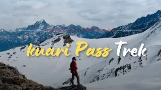 Kuari Pass Trek | Kuari Pass Full Documentary | Kuari Pass Trek from Rishikesh 