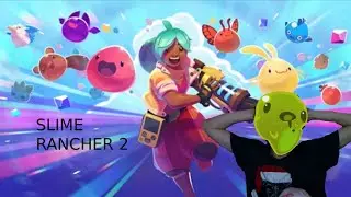 SLIME RANCHER 2 EP 2