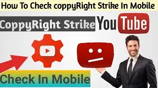 how to check copyright strikes on youtube Channel in mobile /2020