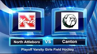 Canton Bulldogs vs North Attleboro Red Rocketeers Varsity Field Hockey Playoffs Edition