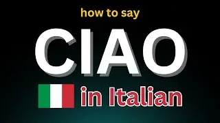 Learn How to Pronounce 'Ciao' in Italian! (Italian Greeting)