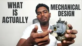 What I have realised from 2 years of Mechanical Design