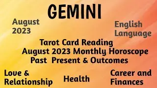 Gemini--August 2023--Self Exploration--Change of Fate--Love Secrets--Domestic Happiness--Proposals