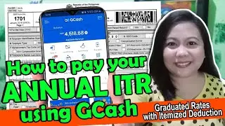 How to Pay your Annual ITR using GCash [1701 - Graduated Rates w/ Itemized Deduction) PART 3