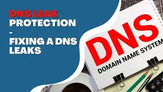 Stop DNS Leak on Windows 11 For Your Protection