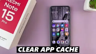 How To Clear App Cache On Redmi Note 15 Pro