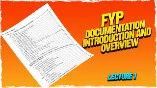 How to Make Final Year Documentation || Overview || Lecture 1
