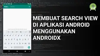 Cara Membuat Search View di Aplikasi Android Menggunakan AndroidX