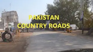 DRIVING ALONG PAKISTAN COUNTRY ROADS