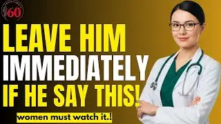 YOU MUST SEE THIS!   If a Man Says These 5 Things to You, Walk Away! | Women Over 60