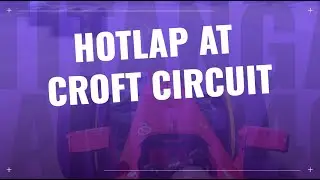 Hotlap at Croft Circuit with Charles Leclerc