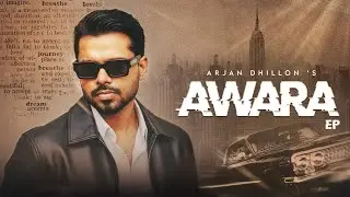 Awara | Arjan Dhillon (Full Ep) Mxrci | Bhadaur Wala Arjan | Latest Punjabi Songs 2026