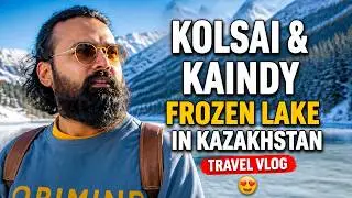 Kolsai & Kaindy Lake Kazakhstan Travel Vlog | Frozen Lakes & Hidden Paradise 😍
