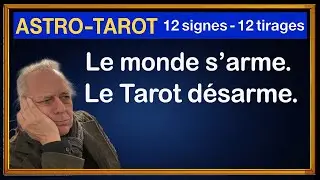 Astro-Tarot : Quand la guerre devient logique, le Tarot devient n&eacute;cessaire
