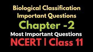Biological Classification Important Questions|Chapter 2|Most Important Question|NCERT CBSE ICSE KVS