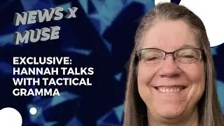 Exclusive: Hannah Talks with Tactical Gramma
