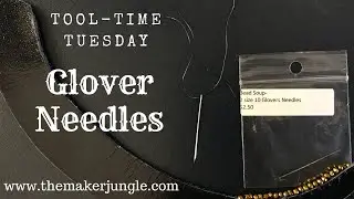 Tool-Time Tuesday: Glover Needles