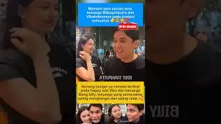 Serunya kumpul bareng keluarga Billy dan Vika #billysyahputra #vikakolesnaya #shorts