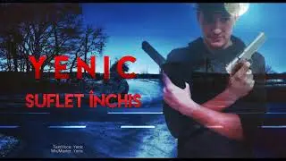 Yenic - Suflet inchis