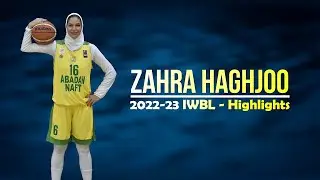 Zahra Haghjoo 2022 23 IWBL   Season Highlights