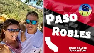 An RV-friendly version of Wine Country: Paso Robles!