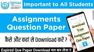 IGNOU Assignments Question Paper Download 2022 | How to Download Valid Assignment Question Papers