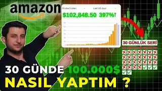 30 G&uuml;nde 100.000$ Nasıl Kazandım? Amazon'daki T&uuml;m S&uuml;reci A&ccedil;ıkladım