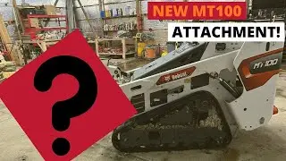 New Attachment for the Bobcat MT100!