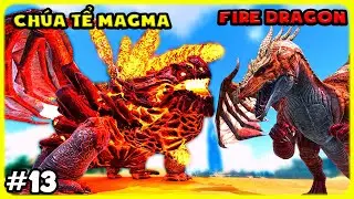 ARK MOD MEGA DRAGON #13 M&Igrave;NH THU PHỤC CH&Uacute;A TỂ MAGMA KHỔNG LỒ MIRALOSAUR - T&Yacute; TIỀN TỈ