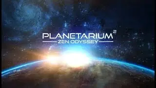 Planetarium 2 - Zen Odyssey Preview [1080p]