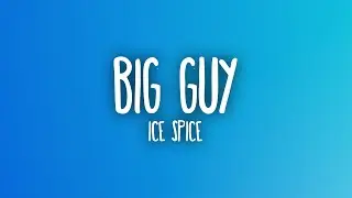 Ice Spice - Big Guy (Sub. Español + Lyrics)