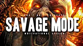 SAVAGE MODE - 1 HOUR Motivational Speech Video | Gym Workout Motivation