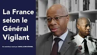 La France face aux d&eacute;fis du XXIᵉ si&egrave;cle : la vision du g&eacute;n&eacute;ral Vigilant