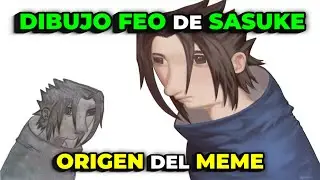 SASUKE MAL DIBUJADO | ORIGEN del MEME