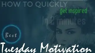 # Tuesday inspirational video.