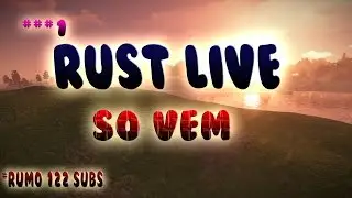 RUST- LIVE server novo ,bora farmar , s&oacute; vem