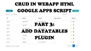 Google Apps Script - CRUD in webApp HTML | Part 3: Add DataTables Plugin