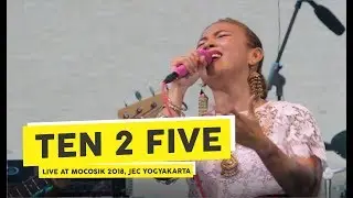 [HD] Ten 2 Five - You (Live at MOCOSIK 2018, Yogyakarta)