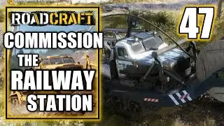 Roadcraft - Commission the Railway Station - Walkthrough Part 47