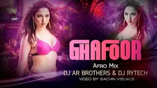 Ghafoor | Afro Remix 2025 | DJ AR BROTHERS x DJ Rytech | Bass Boosted | Viral Dance Mix