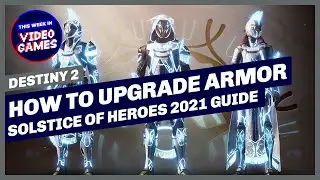 Destiny 2 - How to Upgrade Solstice of Heroes 2021 Armor Sets (All Classes and Tips)