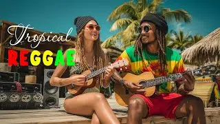 Best Reggae Playlist 2025 🌺 Relaxing Island Music Mix