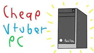 How to Build a Cheap Vtuber PC