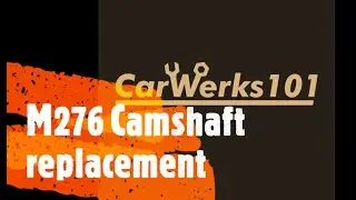 M276 cam shaft replacement