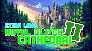 royal glitch cathedral II (official song (extra strong)+(extra long))