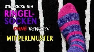 STRICK-TUTORIAL NR. 9: Knallige Ringelsocken OHNE Stufen beim Farbwechsel dank Perlmuster