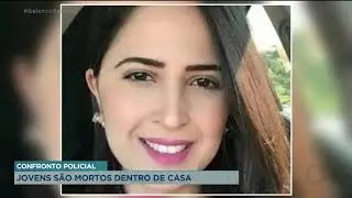 CONFRONTO POLICIAL: JOVENS SÃO MORTOS DENTRO DE CASA