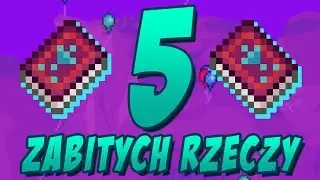 5 RZECZY ZABITYCH PRZEZ AKTUALIZACJE W TERRARIA