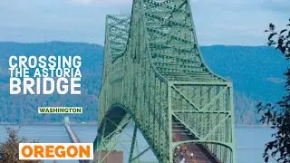 Astoria-Megler Bridge: The Connection from Oregon to Washington State